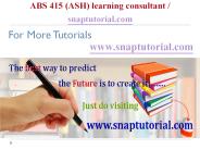 ABS 415 (ASH) Learning Consultant / snaptutorial.com