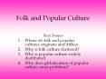 Folk and Popular Culture PowerPoint PPT Presentation