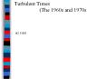 Turbulent Times           (The 1960s and 1970s PowerPoint PPT Presentation