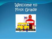 Welcome To First Grade!