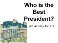 Who is the Best President? PowerPoint PPT Presentation