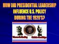 HOW DID PRESIDENTIAL LEADERSHIP PowerPoint PPT Presentation