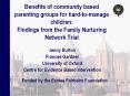 Benefits of community based parenting groups for hard-to-manage children: Findings from the Family Nurturing Network Trial PowerPoint PPT Presentation