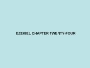 EZEKIEL CHAPTER TWENTY-FOUR