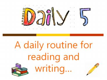 A daily routine for reading and writing