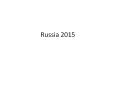 Russia 2015 PowerPoint PPT Presentation