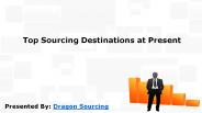 Top Sourcing Destinations at Present