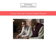 Social Services Global Market Report