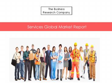 Services Global Market Report