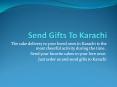 send gifts to karachi PowerPoint PPT Presentation