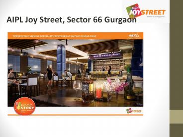 Aipl Joystreet Gurgaon