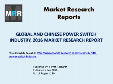Global and Chinese Power Switch Market Development Trends Forecasts 2016 to 2021