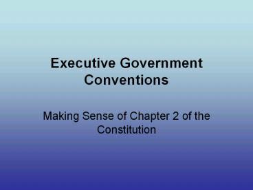 Executive Government Conventions