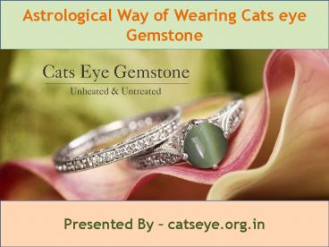 Astrological Way of Wearing Catseye Stone