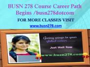 BUSN 278  Course Career Path Begins busn278dotcom