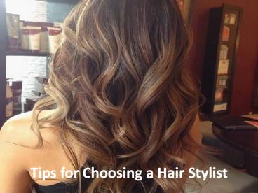 Tips for Choosing a Hair Stylist