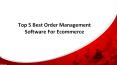 Best Cloud Based Order Management Software PowerPoint PPT Presentation
