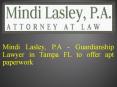 Mindi Lasley, P.A - Guardianship Lawyer in Tampa FL to Offer Apt Paperwork PowerPoint PPT Presentation