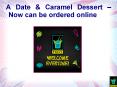 A Date & Caramel Dessert – Now can be ordered online PowerPoint PPT Presentation