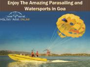 Enjoy The Amazing Parasailing and Watersports in Goa