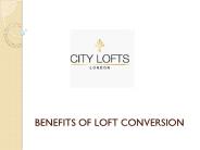 BENEFITS OF LOFT CONVERSION