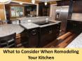 What to Consider When Remodeling Your Kitchen PowerPoint PPT Presentation