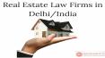 Real estate Law Firms in Delhi, India PowerPoint PPT Presentation