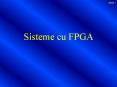 Sisteme cu FPGA PowerPoint PPT Presentation