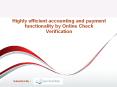 Highly efficient accounting and payment functionality by Online Check Verification PowerPoint PPT Presentation