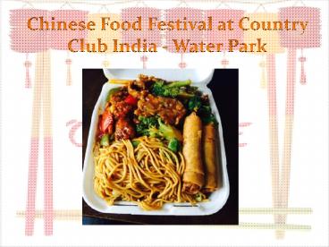 Chinese Food Festival at Country Club India - Water Park