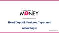 Fixed Deposit - Features, Types and Advantages PowerPoint PPT Presentation