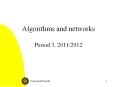 Algorithms and networks Period 3, 2011/2012 PowerPoint PPT Presentation