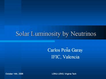 Solar Luminosity by Neutrinos