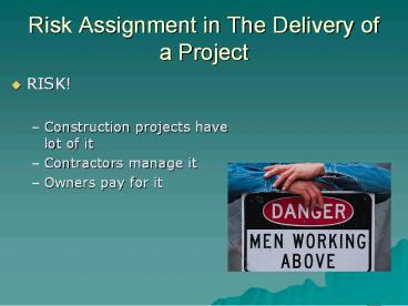 Risk Assignment in The Delivery of a Project