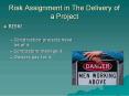 Risk Assignment in The Delivery of a Project PowerPoint PPT Presentation