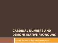 Cardinal Numbers and Demonstrative Pronouns PowerPoint PPT Presentation
