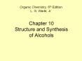 Chapter 10 Structure and Synthesis of Alcohols PowerPoint PPT Presentation