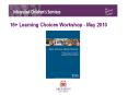 16  Learning Choices Workshop - May 2010 PowerPoint PPT Presentation
