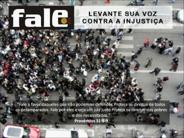 LEVANTE SUA VOZ CONTRA A INJUSTI