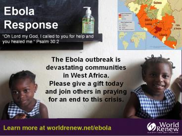 Learn more at worldrenew.net/ebola