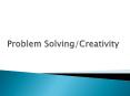 Problem Solving/Creativity PowerPoint PPT Presentation