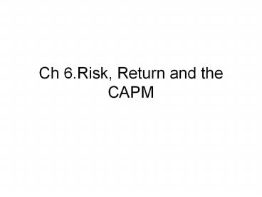Ch 6.Risk, Return and the CAPM