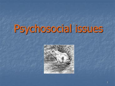 Psychosocial issues
