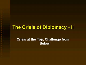The Crisis of Diplomacy - II