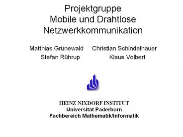 Projektgruppe Mobile und Drahtlose Netzwerkkommunikation
