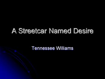 A Streetcar Named Desire