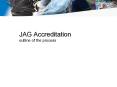 JAG Accreditation outline of the process PowerPoint PPT Presentation