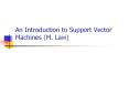 An Introduction to Support Vector Machines (M. Law) PowerPoint PPT Presentation