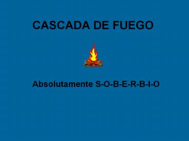 CASCADA DE FUEGO