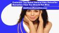 Customer Top Rated Natural Skin Detoxifier Remedies That You Should Not Miss PowerPoint PPT Presentation